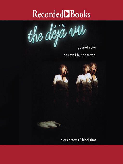 Title details for The déjà vu by Gabrielle Civil - Wait list